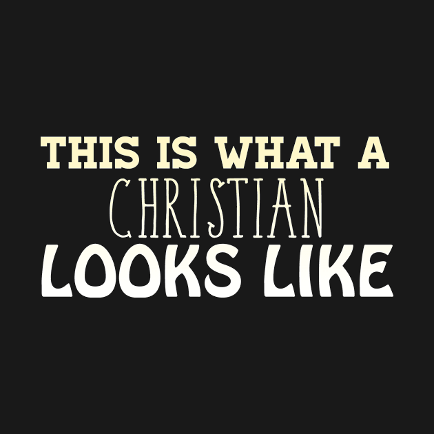 This is What a Christian Looks Like by WordWind