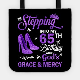 Stepping Into My 65th Birthday With God's Grace & Mercy Bday Tote