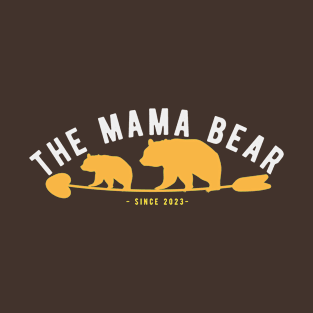 The mama bear since 2023 T-Shirt