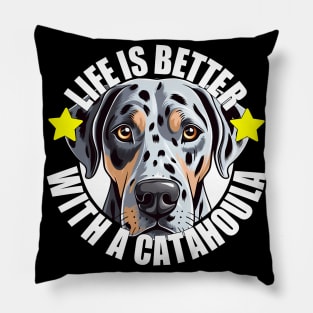 Catahoula Leopard Dog Life is Better With A Dog Happy Puppy Pillow