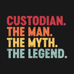 Custodian The Man The Myth The Legend Funny Retro Vintage (Sunset) T-Shirt