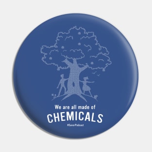 We Are All Made of Chemicals! Pin