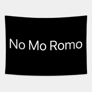 No Mo Romo! Tapestry