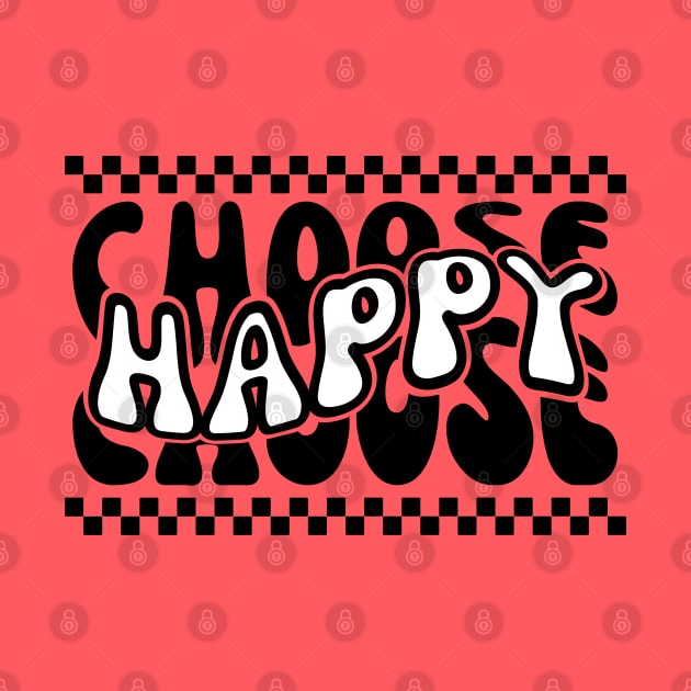 Choose Happy by Owlora Studios