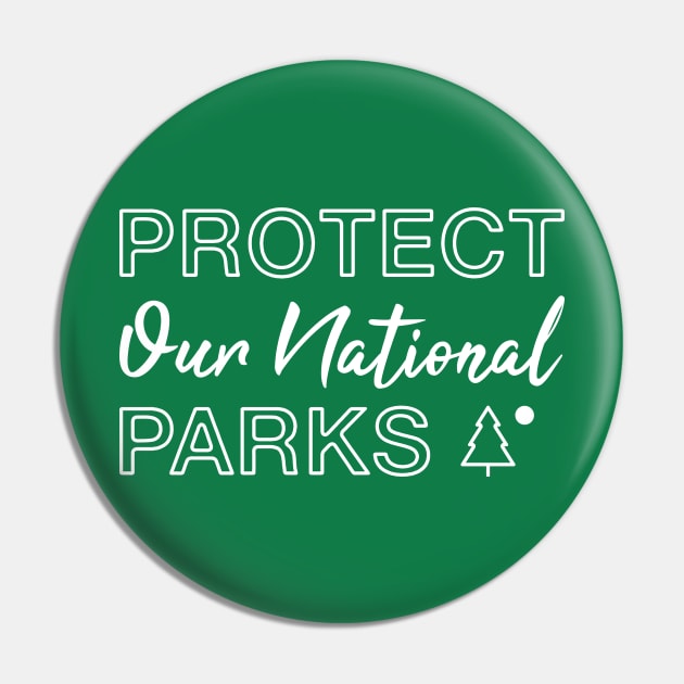 Protect Our National Parks Pin by FOZClothing