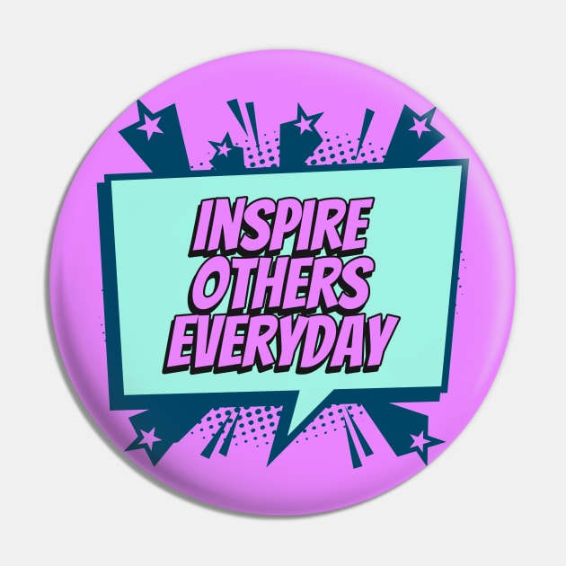 Inspire others everyday - Comic Book Graphic Pin by Disentangled