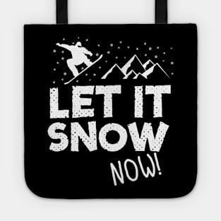 Let It Snow Now Snowboard Tote