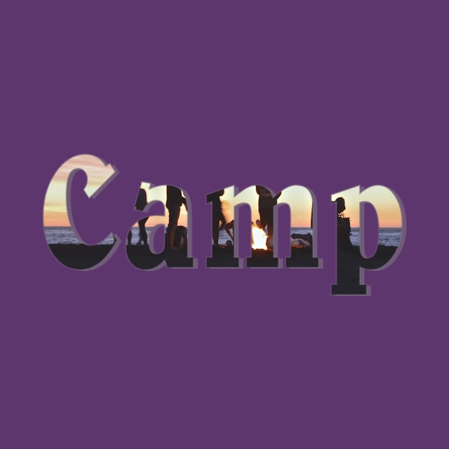 Camp by afternoontees