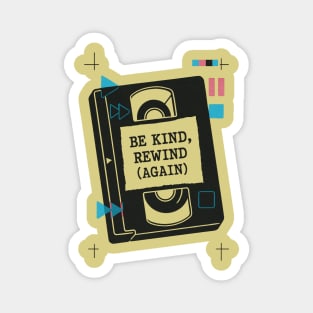 Be Kind, Rewind (Again) – Retro VHS Magnet