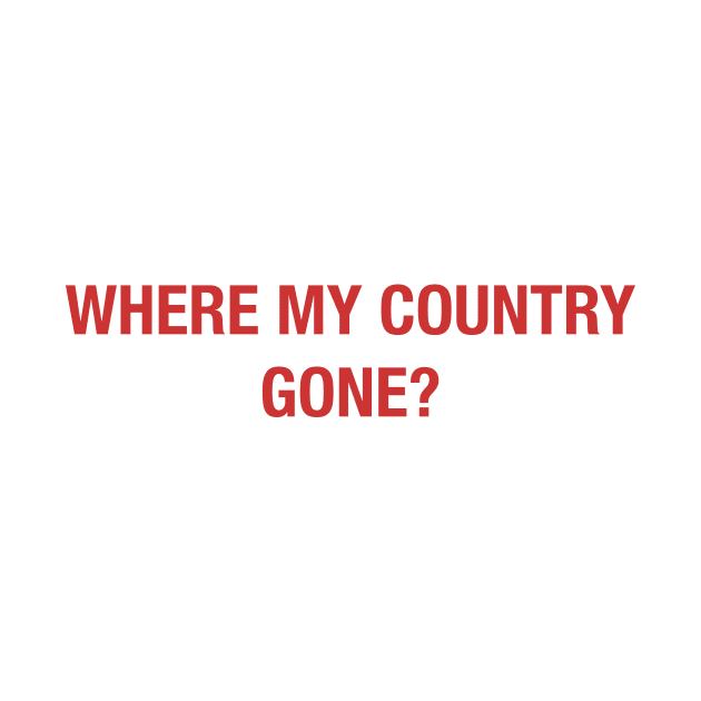 Where My Country Gone? by ericb