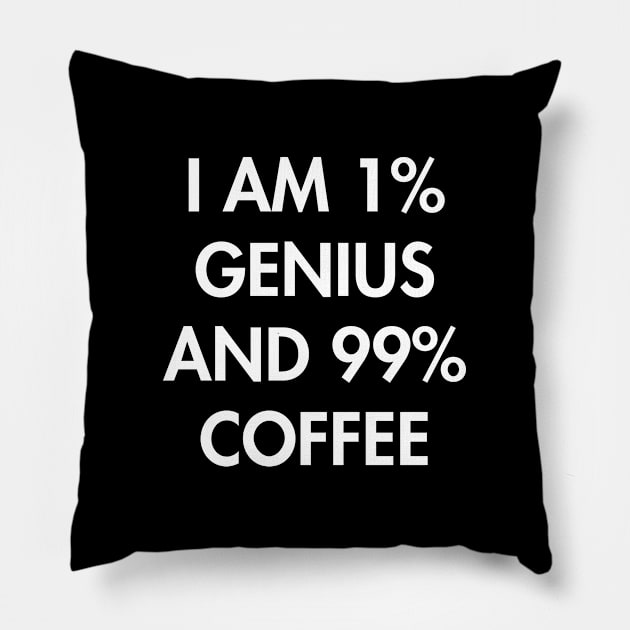 99% Coffee Pillow by YiannisTees