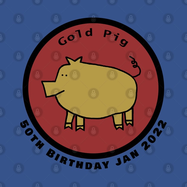 January 1972 Year of the Gold Pig 50th Birthday by ellenhenryart