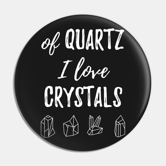 Of Quartz I Love Crystals Pin by BANWA