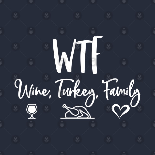 Wtf Wine Turkey Family by TrikoCraft