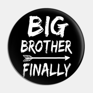 Big Brother Finally Novelty  for Boys Older Brothers Pin