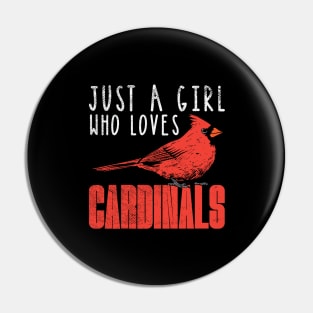 Just A Girl Who Loves Cardinals Pin