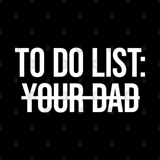 To Do List Your Dad by plainlyfashion