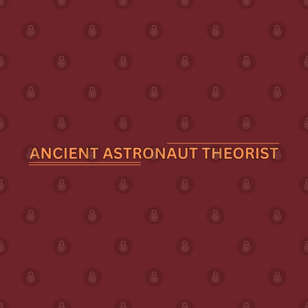 Ancient Astronaut Theorist by Spatski