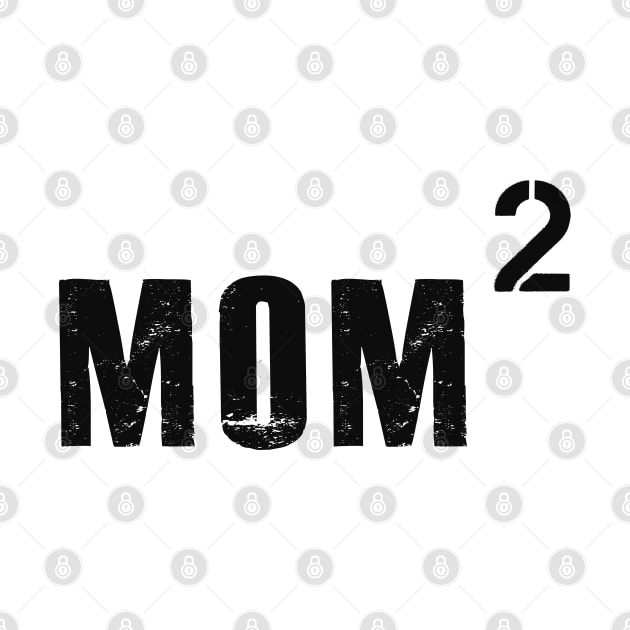 Mom of two kids - Mom 2 by KC Happy Shop