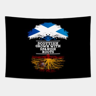Scottish Grown With Spaniard Roots - Gift for Spaniard With Roots From Spain Tapestry