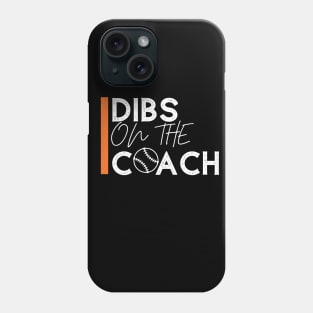 Dibs on the Coach Phone Case