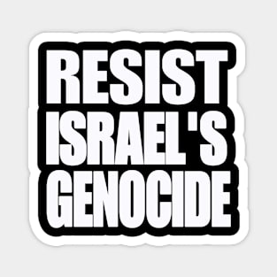 RESIST ISRAEL'S GENOCIDE - White - Front Magnet