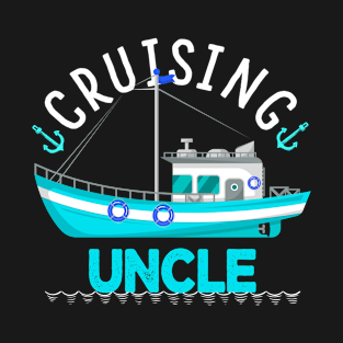 2022 Summer Vacation Family Trip Cruising Uncle Cruiser T-Shirt