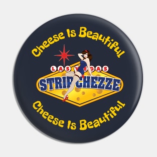 Cheese is Beautiful Pin