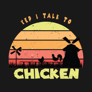 Yep I Talk To Chickens Vintage Funny Chicken Farmer Gift, Farm, Chicken Mom, Farmer T-Shirt