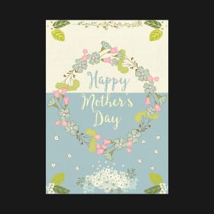 Happy Mother's Day 2021 - Cute Floral Greetings Card for Mother - Whimsical Art T-Shirt