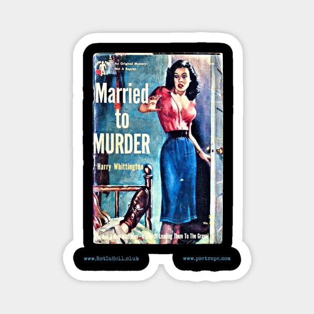MARRIED TO MURDER by Harry Whittington Magnet by Rot In Hell Club