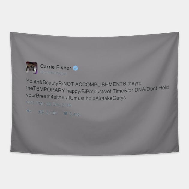 youth and beauty are not accomplishments (carrie fisher tweet) Tapestry by shopanniekat