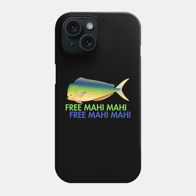 Free mahi mahi! Phone Case by tocksickart