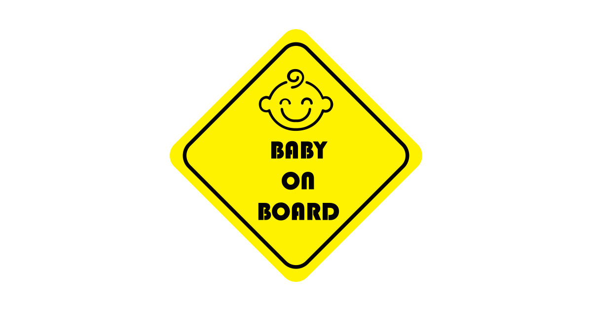Baby on board Baby On Board Sticker Caution Sign Sticker TeePublic