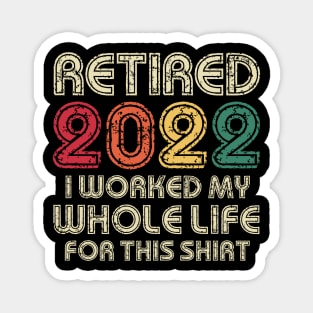 Retired 2022 Funny Retirement Humor Gift Magnet