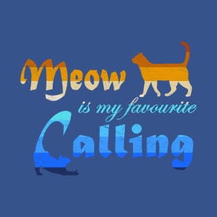 MEOW is my favourite calling- cat lover t shirts- retro vintage color T-Shirt