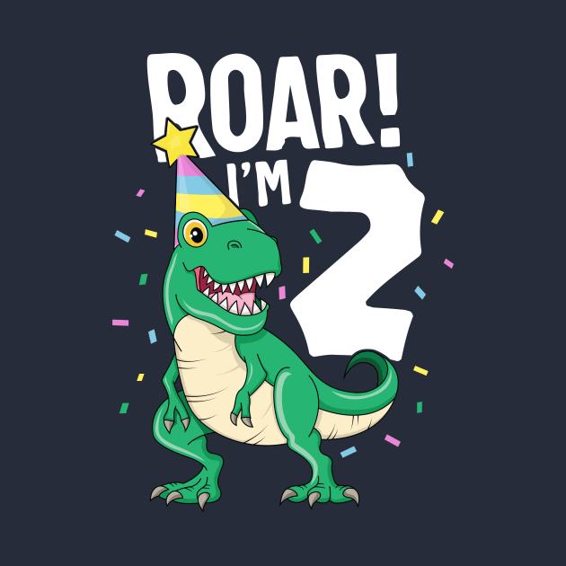 Roar I'm 2 T-Rex Birthday Dinosaur Happy Second 2nd Party by 14thFloorApparel