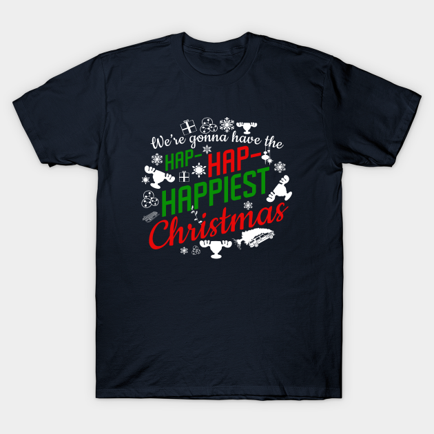 Griswold Hap- Hap- Happiest - Christmas Vacation - T-Shirt