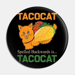 tacocat spelled backwards is tacocat Pin