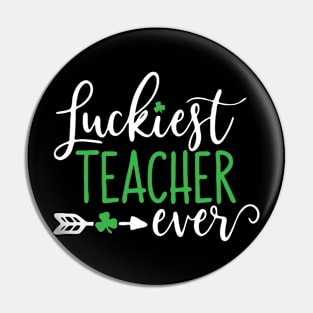 Luckiest Teacher Ever Pin