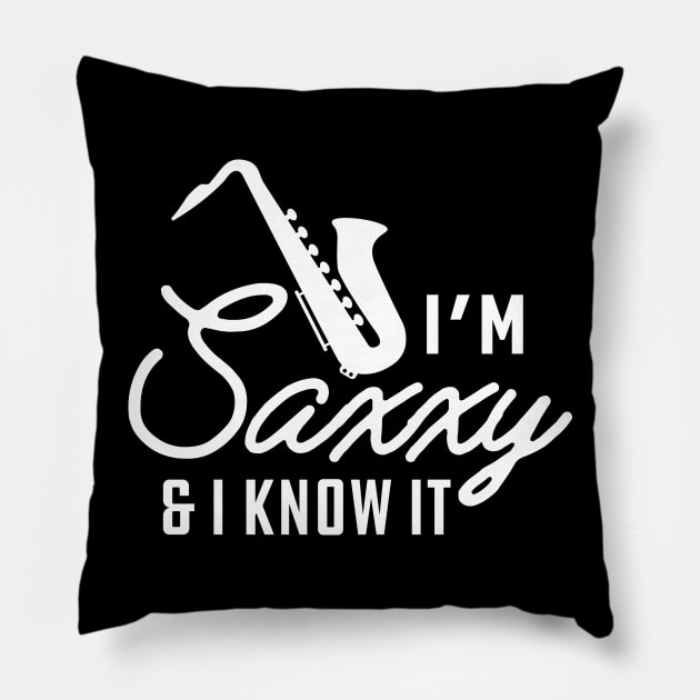 Saxophone - I'm saxxy and I know it Pillow by KC Happy Shop