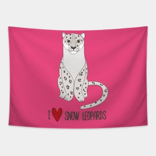 I Love Snow Leopards Cute Beautiful Snow Leopard Design Tapestry