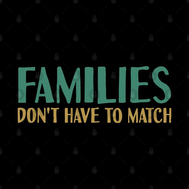 Families Don't Have To Match by Tesszero