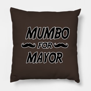 MUMBO FOR MAYOR Pillow