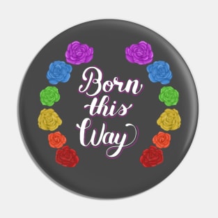 Born this Way Pin