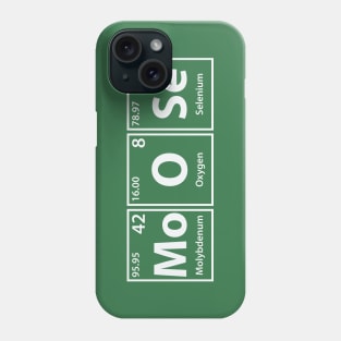 Moose (Mo-O-Se) Periodic Elements Spelling Phone Case