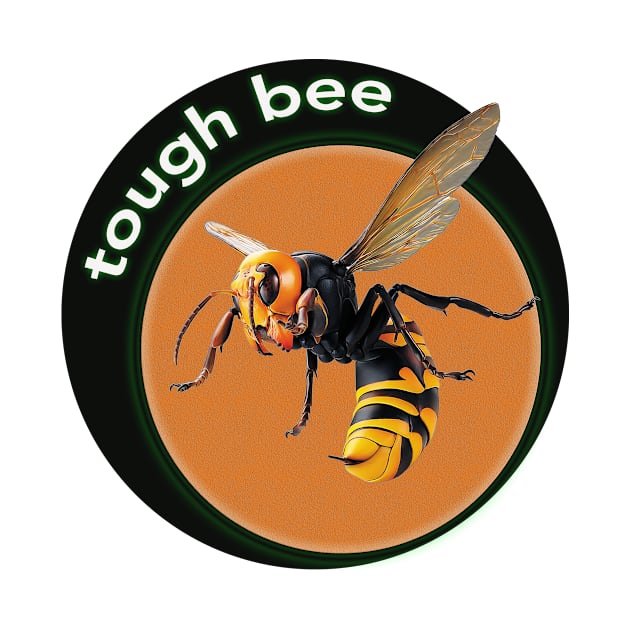 tough bee by Creative Shirt