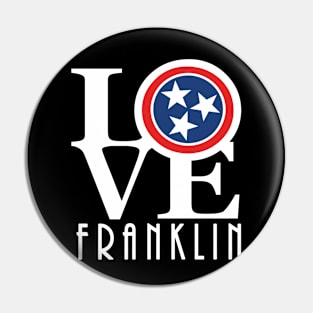 LOVE Franklin Tennessee Pin