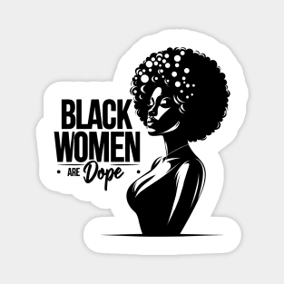 Black Women Are Dope Magnet