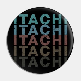 Vintage Proud Name Itachi Personalized Birthday Retro Pin